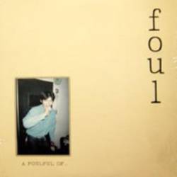 Foul : A Foulful of